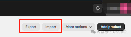 Shopify 如何批量导入/导出产品？